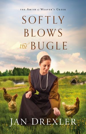 [The Amish of Weaver's Creek 03] • Softly Blows the Bugle